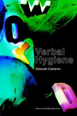 Verbal Hygiene by Deborah Cameron