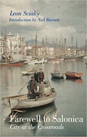 Farewell To Salonica by Leon Sciaky