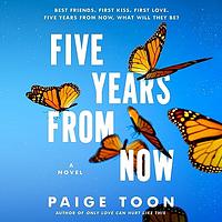 Five Years From Now by Paige Toon