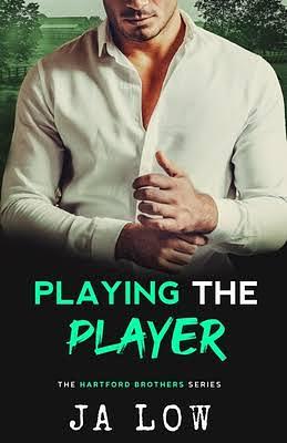 Playing the Player by J.A. Low