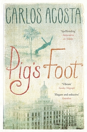 Pig's Foot by Carlos Acosta