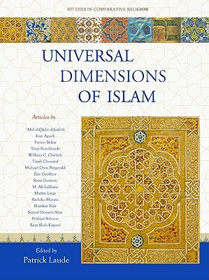 Universal Dimensions of Islam by Patrick Laude