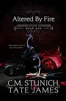 Altered by Fire by C.M. Stunich, Kate Morgan, Tate James