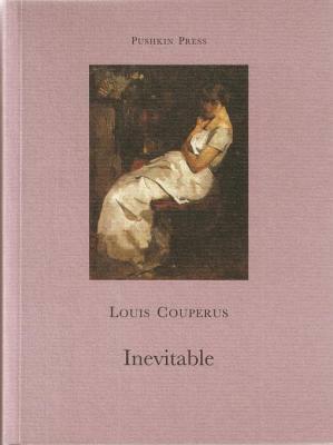 Inevitable by Louis Couperus, Paul Vincent