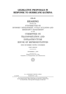 Legislative proposals in response to Hurricane Katrina by Committee on Transportation and (house), United S. Congress, United States House of Representatives