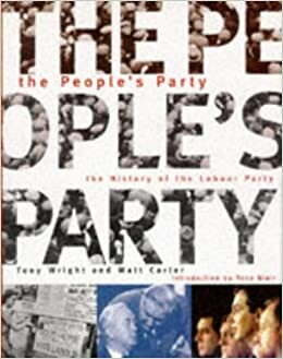 The People's Party by Tony Wright, Matt Carter