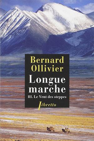 Le Vent des steppes by Bernard Ollivier
