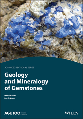 Geology and Mineralogy of Gemstones by Lee A. Groat, David Turner