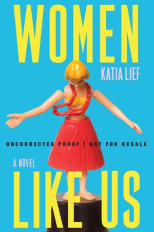 Women Like Us by Katia Lief