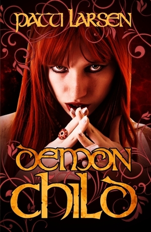 Demon Child by Patti Larsen