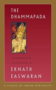 The Dhammapada by Eknath Easwaran