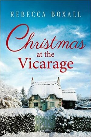 Christmas at the Vicarage by Rebecca Boxall