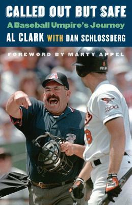 Called Out But Safe: A Baseball Umpire's Journey by Dan Schlossberg, Al Clark