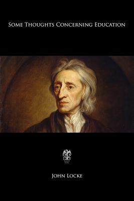 Some Thoughts Concerning Education by John Locke