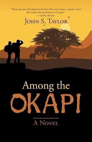 Among the Okapi by John S. Taylor