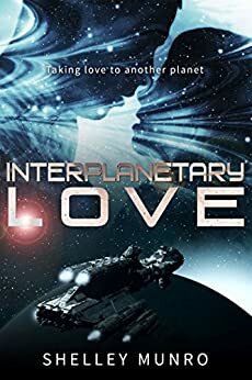 Interplanetary Love by Shelley Munro