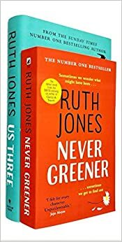 Never Greener & Us Three By Ruth Jones 2 Books Collection Set by Ruth Jones, Us Three By Ruth Jones, Never Greener By Ruth Jones