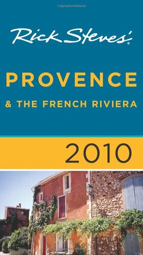 Rick Steves' Provence & the French Riviera 2010 by Steve Smith, Rick Steves