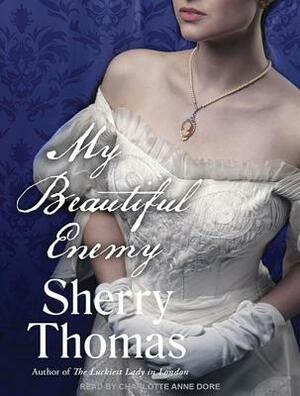 My Beautiful Enemy by Sherry Thomas