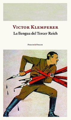 La llengua del Tercer Reich by Victor Klemperer