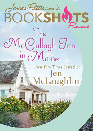 The McCullagh Inn in Maine by Erin Bennett, Jen McLaughlin, James Patterson