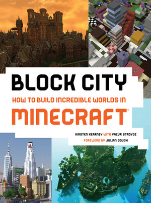 Block City: Incredible Minecraft Worlds: How to Build Like a Minecraft Master by Kirsten Kearney