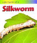 Silkworm by Patricia Walsh, Ron Fridell