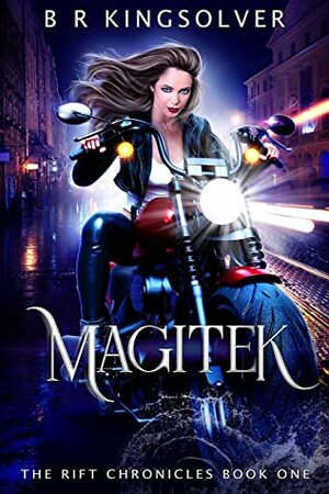 Magitek by B.R. Kingsolver