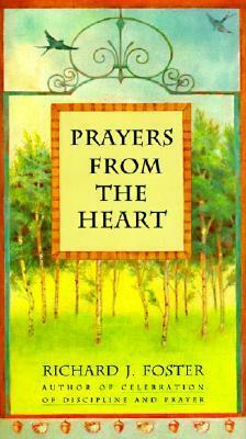 Prayers from the Heart by Richard J. Foster