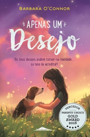 Apenas um Desejo by Barbara O'Connor