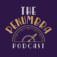 The Penumbra Podcast: Season 3 by Harley Takagi Kaner, Kevin Vibert