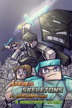 Minecraft: Steve vs The Skeletons Ft. Luclin and Sky by Minecraft Books