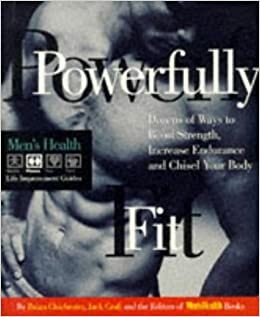 Powerfully Fit: Dozens of Ways to Boost Strength, Increase Endurance by Jack Croft, Men's Health, Brian Chichester