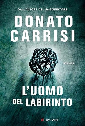 L'uomo del labirinto by Donato Carrisi