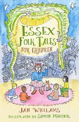 Essex Folk Tales for Children by Jan Williams