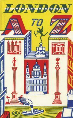 London A to Z by John Metcalf, Peyton Skipwith, Edward Bawden