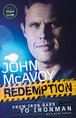 Redemption: From Iron Bars to Ironman by Mark Turley, John McAvoy
