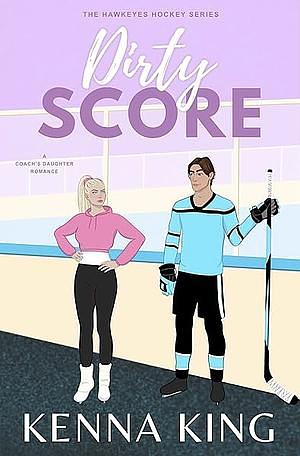 Dirty Score by Kenna King