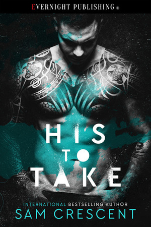 His to Take by Sam Crescent