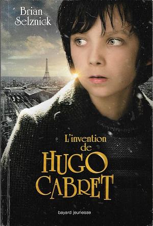 L'invention de Hugo Cabret by Brian Selznick