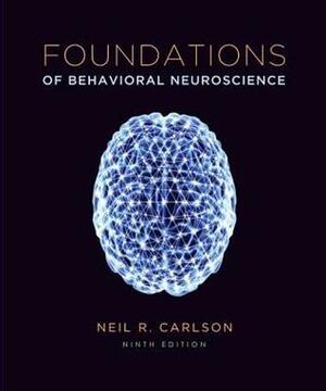 Foundations of Behavioral Neuroscience with MyPsychLab & eText Access Code by Neil R. Carlson