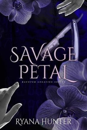 Savage Petal by Ryana Hunter