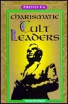 Charismatic Cult Leaders by Tom Streissguth