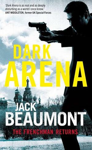 Dark Arena: The Frenchman Returns by Jack Beaumont, Jack Beaumont