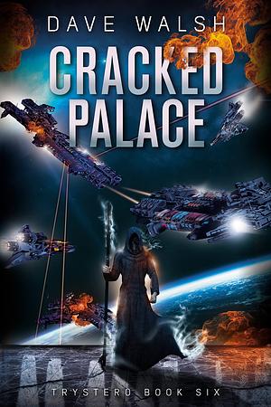 Cracked Palace by Dave Walsh