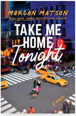 Take Me Home Tonight by Morgan Matson