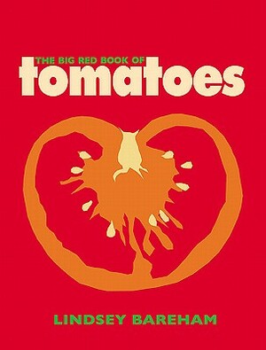 The Big Red Book of Tomatoes by Lindsey Bareham