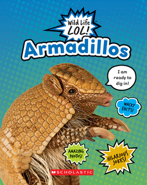 Armadillos by Stephanie Fitzgerald, Scholastic, Inc