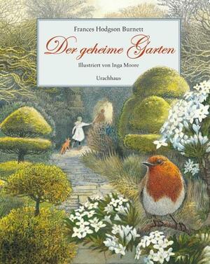 Der geheime Garten by Frances Hodgson Burnett