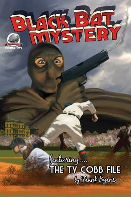Black Bat Mysteries Volume 2 by Frank Byrns, Jim Beard, Ron Fortier, Josh Reynolds